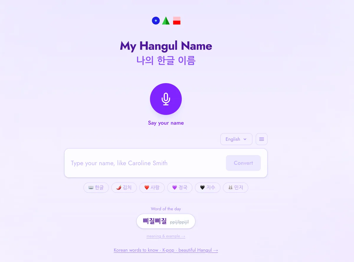 ‘My Hangul Name’은 세계인의 이름을 발음에 가까운 한글로 표현하고, 다양한 한글 글꼴과 디자인으로 확인하고 공유할 수 있는 위홈의 무료 온라인 서비스다